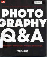 Image of Photography Q & A : Pertanyaan sebenarnya. Jawaban Sebenarnya.