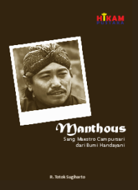 Manthous: Sang Maestro Campursari dari Bumi Handayani