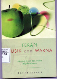 Image of Terapi Musik dan Warna : Manfaat Musik dan Warna Bagi Kesehatan.