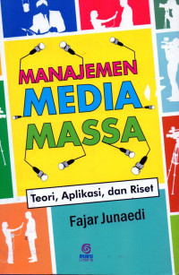 Manajemen Media Massa: Teori, Aplikasi, dan Riset