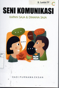 Seni komunikasi : kapan saja & dimana saja