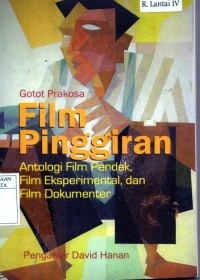 Image of Film pinggiran : Antologi film pendek, film eksperimental, dan film dokumenter