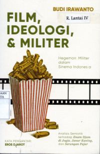 Image of Film, ideologi, & militer : hegemoni militer dalam sinema Indonesia