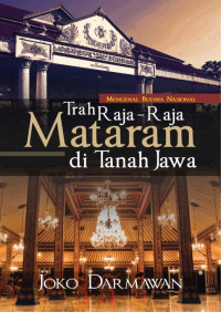 Image of Mengenal Budaya Nasional ?Trah Raja-raja Mataram di Tanah Jawa?
