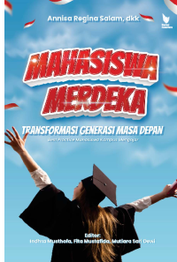 Mahasiswa Merdeka: Transformasi Generasi Masa Depan