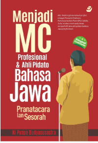 Menjadi MC Profesional & Ahli Pidato Bahasa Jawa Pranatacara Lan Sesorah