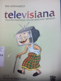 Televisiana : Televisi Indonesia dalam berlarik memoir