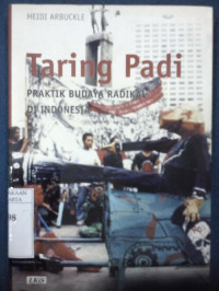 Image of Taring padi : Praktik budaya radikal di Indonesia