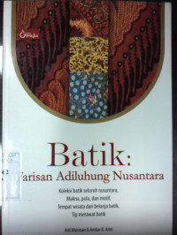 Batik: Warisan adiluhung nusantara