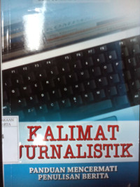 Image of Kalimat jurnalistik: Panduan mencermati penulisan berita