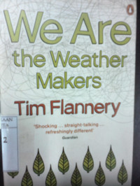 We are the weather makers : The story of global warming