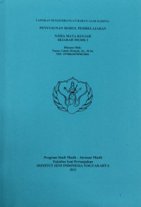 Penyusunan modul pembelajaran nama mata kuliah sejarah musik I: laporan pengembangan bahan ajar daring