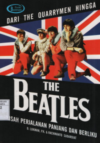 Image of Dari The Quarrymen Hingga The Beatles: kisah perjalanan panjang dan berliku