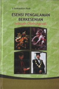 Esensi Pengalaman Berkesenian: Sebuah otobiografi