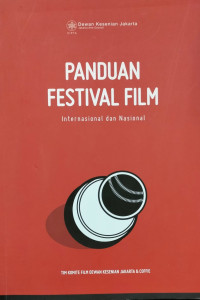 Image of Panduan festival film: internasional dan nasional