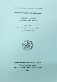 Image of Penyusunan modul pembelajaran nama mata kulih fotografi jurnalistik: laporan pengembangan bahan ajar daring