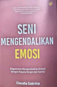 Seni Mengendalikan Emosi