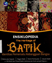 The Heritage of Batik: Identitas pemersatu kebanggaan bangsa