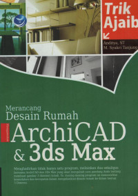 Trik Ajaib Merancang Desain Rumah Menggunakan ArchiCAD & 3ds Max