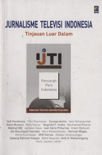 Jurnalisme Televisi Indonesia: tinjauan luar dalam