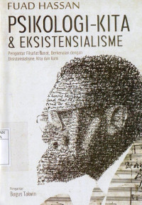 Psikologi-Kita & Eksistensialisme: pengantar filsafat barat, berkenalan dengan eksistensialisme, kita dan kami