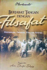Image of Berjabat Tangan dengan Filsafat: epistemologi, ontologi, etika dan estetika