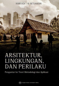 Arsitektur, Lingkungan, dan Perilaku: Pengantar ke teori metodologi dan aplikasi