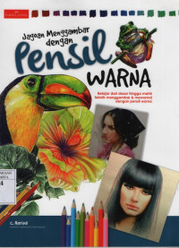 Jagoan Menggambar dengan Pensil Warna: belajar dari dasar hingga mahir teknik menggambar & mewarnai dengan pensil warna