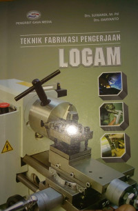 Teknik Fabrikasi Pengerjaan Logam