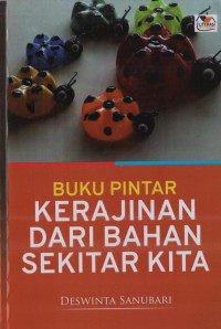 Image of Buku Pintar Kerajinan dari Bahan Sekitar Kita