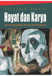 Hayat dan karya: antropologi sebagai penulis dan pengarang