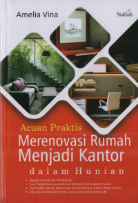 Acuan Praktis Merenovasi Rumah Menjadi Kantor dalam Hunian