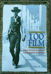 Image of 100 Film: Sebuah apresiasi dan panduan bagi penggemar dunia sinema