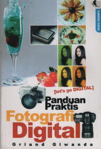 Panduan Praktis Fotografi Digital