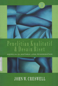 Penelitian Kualitatif & Desain Riset: memilih di antara lima pendekatan