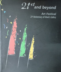 21st and Beyond: Art festival 21st anniversary of Edwin's Gallerry