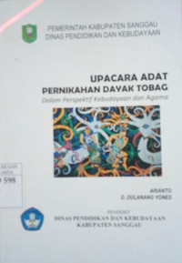 Image of Upacara Adat Pernikahan Dayak Tobag: dalam perspektif kebudayaan dan agama
