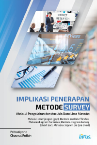 Image of Implikasi penerapan metode survey melalui pengolahan dan analisis data lima metode melalui kesenjangan (gap); metode analisis CSindex; metode diagram Cartesius; metode diagram batang (chart bar); metode diagram pie (pie chart)