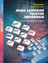 Jejak langkah televisi Indonesia: dari era analog ke digital