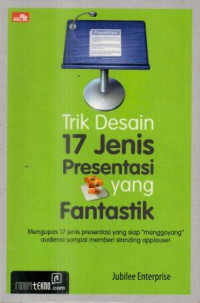 Trik desain 17 jenis presentasi yang fantastik