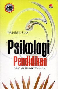 Psikologi pendidikan : Dengan pendekatan baru