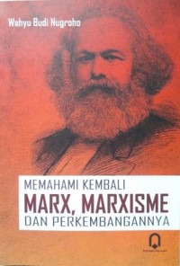 Memahami kembali Marx, Marxisme dan perkembangannya