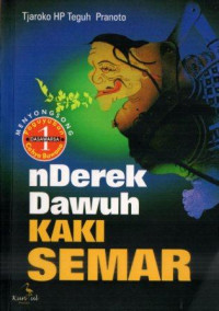 Nderek dawuh Kaki Semar