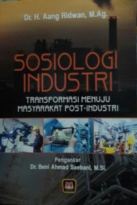 Sosiologi industri: Transformasi menuju masyarakat post-industri