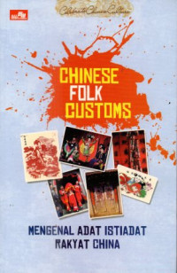 Chinese Folk Customs : Mengenal adat istiadat rakyat China