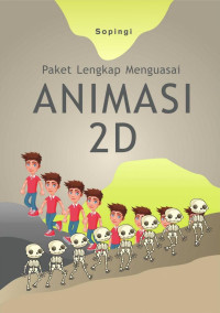 Paket lengkap menguasai animasi 2D