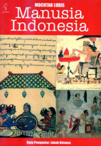 Image of Manusia Indonesia : Sebuah Pertanggungjawaban (Ceramah Pada Tanggal 6 April 1977 Di Taman Ismail Marzuki- Jakarta)