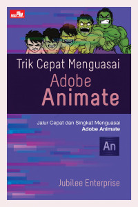 Trik cepat menguasai Adobe Animate