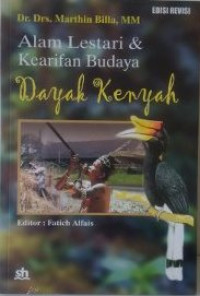 Alam Lestari & Kearifan Budaya Dayak Kenyah