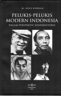 Image of Pelukis-Pelukis Modern Indonesia: Dalam Perspektif Sosiohistoris